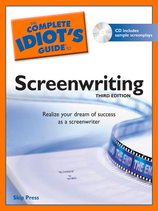 Title details for The Complete Idiot's Guide to Screenwriting, 3rd Edition by Skip Press - Available